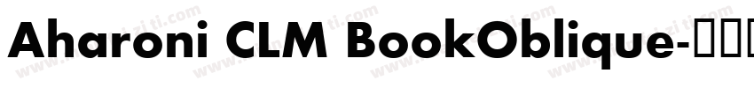 Aharoni CLM BookOblique字体转换